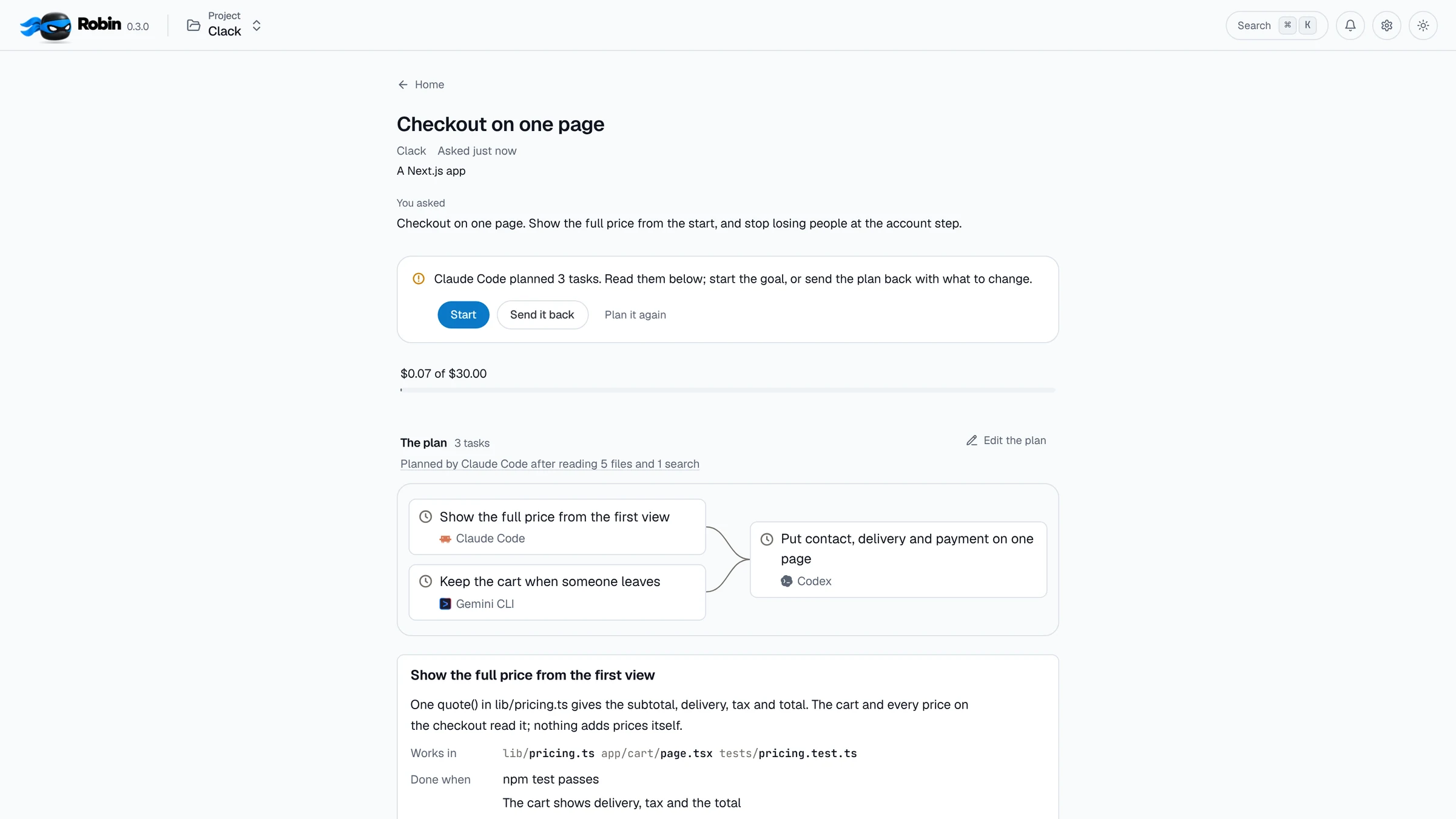 Checkout on one page, planned: Claude Code planned three tasks, with Start, Send it back and Plan it again, $0.07 of a $30 budget spent, and the plan drawn as a graph.